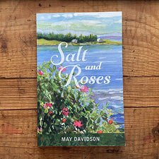 Salt and Roses softcover book by May Davidson of North Country Wind Bells Midcoast Maine Artisan Store The Good Supply Pemaquid Made in USA